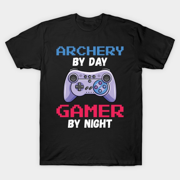 Archery By Day Gamer By Night T-Shirt by DragonTees